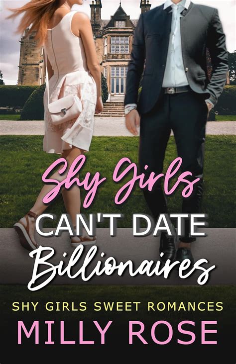 Shy Girls Cant Date Billionaires: YA Enemies to Lovers Billionaire ...